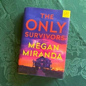 The Only Survivors Novel by Megan Miranda